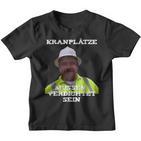 With 'Kranplätze Muss Verdichtet Sein' Ronny Kran Tape Measure Kinder Tshirt