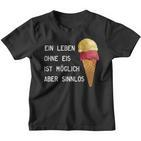 Ice Cream Leben Ohne Eisist Sinnlos D010-0887A Kinder Tshirt