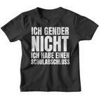 Ich Gender Nicht Ich Habe Einen Schulabschluss Anti Gender Kinder Tshirt