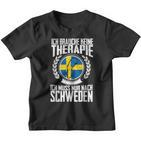 Keine Therapie Ich Muss Nur Nach Sweden Kinder Tshirt