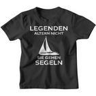 Legenden Altern Nicht Sie Gehen Segeln Kinder Tshirt