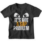 Lustiger Sap-Spezialist Es Ist Kein Sap-Problem Kinder Tshirt