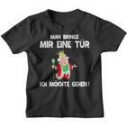 Man Bringe Mir Eine Tür Ich Möchte Gehen Kinder Tshirt