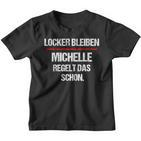 Michelle Saying Rules Das Schon First Name Kinder Tshirt