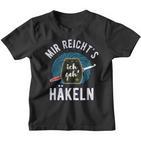 Mir Reicht's Ich Geh' Häkeln Spruch Häkelnadel Wollknäuel Kinder Tshirt