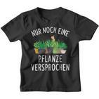 Nur Noch Eine Pflanzner Garten Hobby Gardener Florist S Kinder Tshirt