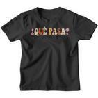 Qué Pasa Spanish Slang Latino Slogan Retro Kinder Tshirt