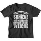 Railway Wisdom Ist Die Schahn Zu Hart Nimm Ein Soft Kinder Tshirt