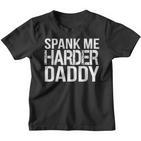 Spank Me Harder Daddy Bdsm Kinder Tshirt