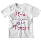 Heute Ist Ein Guter Tag Zum Tanzen Heute Ist Ein Guter Tag Kinder Tshirt