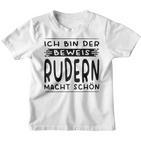 Ich Bin Der Beweis Rudern Macht Schön Ruderin Kinder Tshirt