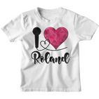 Roland I Love Roland I Love Roland Kinder Tshirt