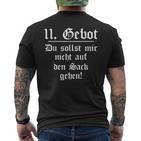 11 Gebot Du Sollst Mir Nicht Auf Den Sack Gehen T-Shirt mit Rückendruck