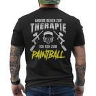 Andergehen Zur Therapie Ich Geh Zum Paintball T-Shirt mit Rückendruck