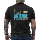 My Antenna Is Larger Cb Funker Amateur Funker T-Shirt mit Rückendruck