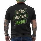 Anti Grünen Spruch Nein Danke Opas Gegen Grün T-Shirt mit Rückendruck