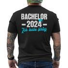 Bachelor 2024 Ich Habe Fertig Bachelor Passed T-Shirt mit Rückendruck