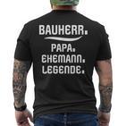 Bauherr Papa Slogan Richtfestfest Ehemann Bauherr T-Shirt mit Rückendruck