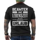 Beamter Auf Lebenszeit Beamter Auf Lebenszeit German Language T-Shirt mit Rückendruck