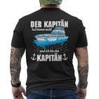 Boat Der Kapitän Hat Immer Right T-Shirt mit Rückendruck