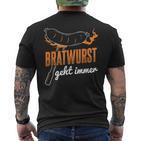 Bratwurst Geht Immer Bbq Grill T-Shirt mit Rückendruck