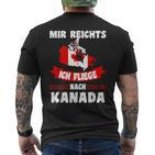 Canada Flag Mir Reichts Ich Fliege Nach Canada T-Shirt mit Rückendruck