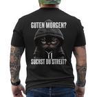 Cat Saying I Guten Morgen Suchst Du Streit Black T-Shirt mit Rückendruck