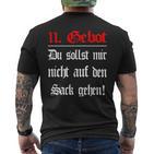 Das 11 Gebot Du Sollst Mir Nicht Auf Den Sack Gehen T-Shirt mit Rückendruck