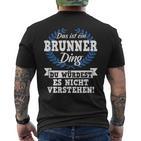 Das Ist Ein Brunner Ding Du Würdest Es Nicht Understand T-Shirt mit Rückendruck