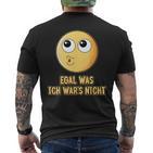 Egal Was Ich War's Nicht  Ausreden Slogan T-Shirt mit Rückendruck