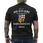 Egal Wo Ich Lebe Ich Bleibe Eine Saarländische Seele S T-Shirt mit Rückendruck