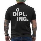 Engineer Dipl Ing T-Shirt mit Rückendruck