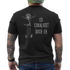 Es Escaliert Doch Eh Techno Rave Saufen Party Stick Figure T-Shirt mit Rückendruck