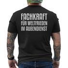 Fachwehr Für Weltfrieden Im Außendienst T-Shirt mit Rückendruck