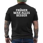 Früher War Alles Besser Habeck T-Shirt mit Rückendruck