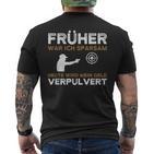 Früher War Ich Sparsam Schützenverein Sportschützenverein S T-Shirt mit Rückendruck