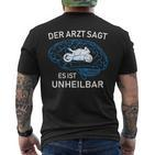 Der Arzt Sagt Es Ist Unheilbar German Language T-Shirt mit Rückendruck