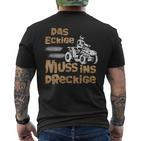 Der Eckige Muss Ins Dirckige Quad German Language T-Shirt mit Rückendruck