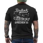 Slogan Badisch Ist Wie Latein Baden-Württemberg T-Shirt mit Rückendruck