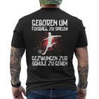 Zum Fußballspiel Geboren Footballer Boys' Black T-Shirt mit Rückendruck