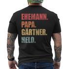 Gärtner Papaater Ehemann Garten Gartenarbeitatertag T-Shirt mit Rückendruck