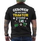 Geboren Um Mit Papa Traktor Zu Fahren Children's Jumper T-Shirt mit Rückendruck