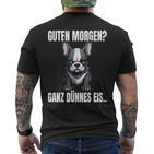 Guten Morgen Ganz Dünnes Eis French Bulldog Dog T-Shirt mit Rückendruck