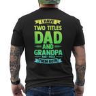 Herren Ich Habe Zwei Titel Papa Und Opa Ich Rocke Sie Beide T-Shirt mit Rückendruck