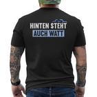 Hinten Steht Auch Watt T-Shirt mit Rückendruck