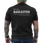 Ich Bin Bauleiter Bauherr T-Shirt mit Rückendruck