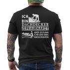 Ich Bin Dachdecker Und Kein Frauenarzt Handwerker Dachdecker T-Shirt mit Rückendruck