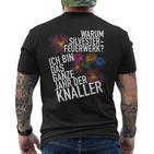 Ich Bin Das Ganze Jahr Ein Bang New Year's Eve T-Shirt mit Rückendruck