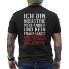 Ich Bin Industriemechaniker Und Kein Frauenarzt Schlosser T-Shirt mit Rückendruck