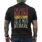 Ich Bin Nur Ein Kind Und Das Leben Ist Ein Nightmare T-Shirt mit Rückendruck